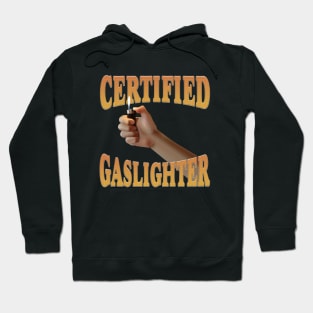 Certified Gaslighter Hoodie